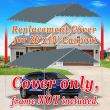 Load image into Gallery viewer, SUNNY OUTDOOR 10x20&#39; Carport Tent Top Garage COVER ONLY w Bungee, Waterproof Replacement Canopy, without edge
